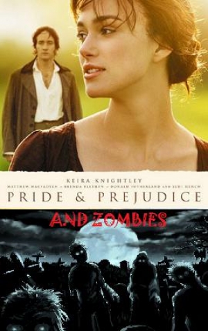 Pride and Prejudice... and Zombies