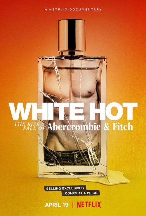 White Hot: The Rise and Fall of Abercrombie and Fitch