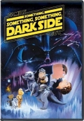 Family Guy: Something, Something, Something Dark Side