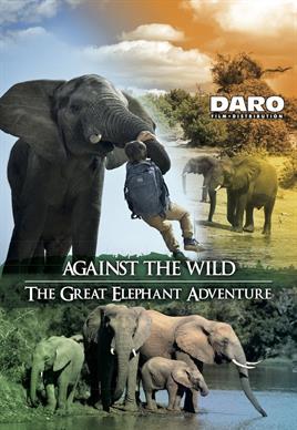 Against the Wild: The Great Elephant Adventure