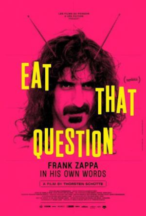 Eat That Question: Frank Zappa in His Own Words