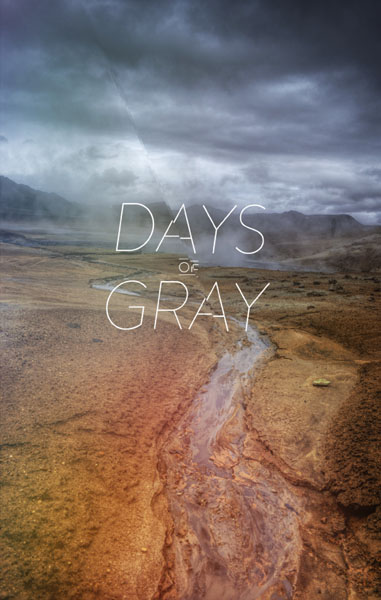 Days of Gray