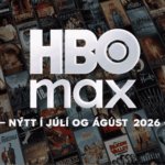 Nýtt og spennandi á HBO Max á Íslandi í júlí og ágúst